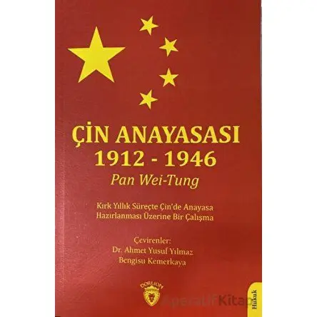 Çin Anayasası 1912 - 1946 - Pan Wei Tung - Dorlion Yayınları