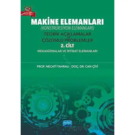 Makine Elemanları - Necati Tahralı - Nobel Akademik Yayıncılık