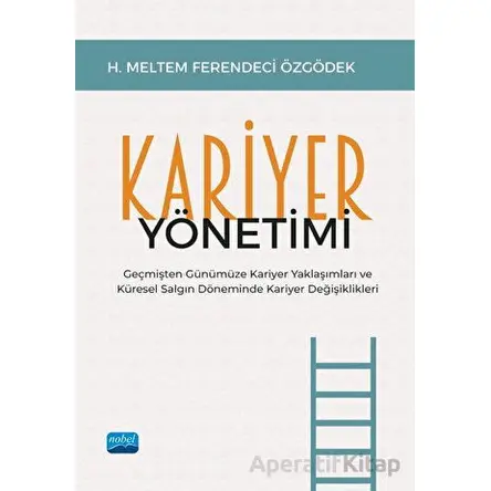 Kariyer Yönetimi - H. Meltem Ferendeci Özgödek - Nobel Akademik Yayıncılık