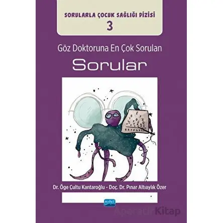 Göz Doktoruna En Çok Sorulan Sorular - Öge Çultu Kantaroğlu - Nobel Akademik Yayıncılık