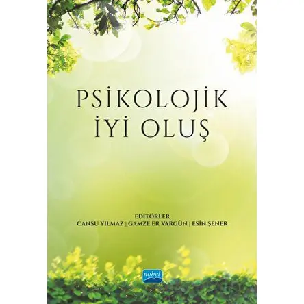 Psikolojik İyi Oluş - Kolektif - Nobel Akademik Yayıncılık
