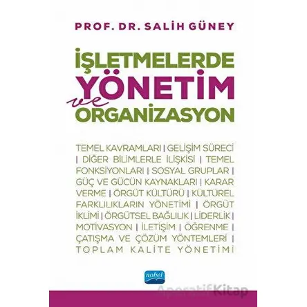 İşletmelerde Yönetim ve Organizasyon - Salih Güney - Nobel Akademik Yayıncılık