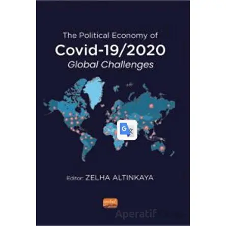 The Political Economy of COVID-19/2020 Global Challenges - Kolektif - Nobel Bilimsel Eserler