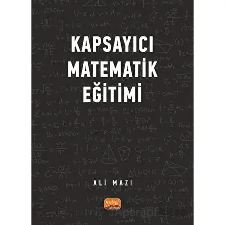 Kapsayıcı Matematik Eğitimi - Ali Mazı - Nobel Bilimsel Eserler