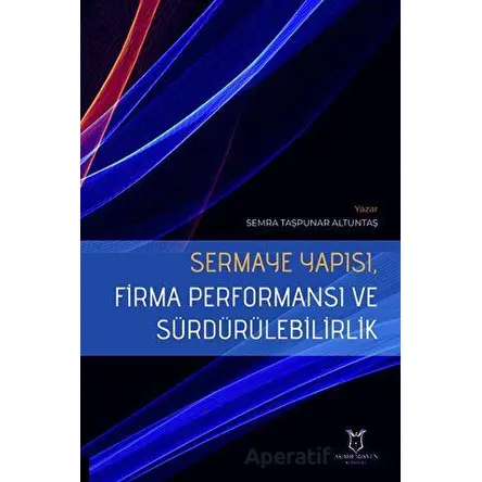 Sermaye Yapısı, Firma Performansı ve Sürdürülebilirlik