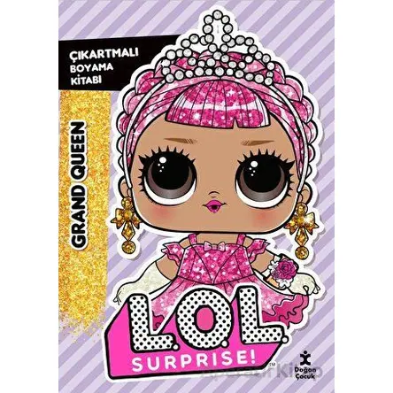 L.O.L. Surprıse! - Grand Queen - Çıkartmalı Boyama Kitabı - Kolektif - Doğan Çocuk