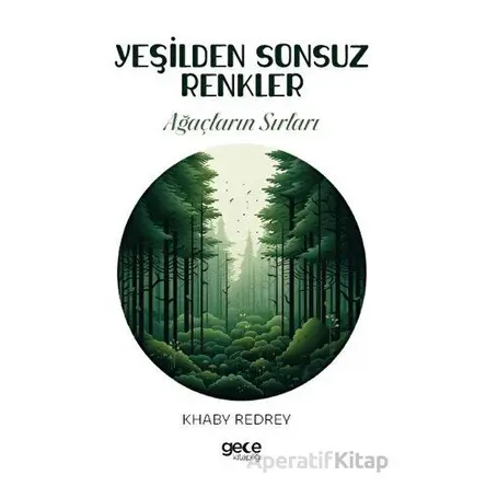 Yeşilden Sonsuz Renkler - Khaby Redrey - Gece Kitaplığı