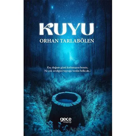 Kuyu - Orhan Tarlabölen - Gece Kitaplığı