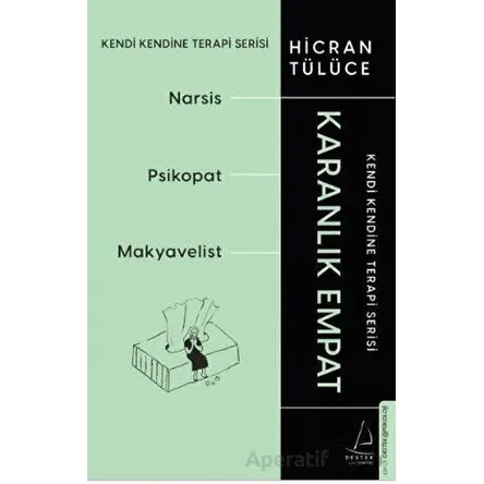 Karanlık Empat - Kendi Kendine Terapi Serisi - Hicran Tülüce - Destek Yayınları
