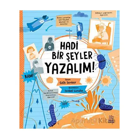 Hadi Bir Şeyler Yazalım! - Cath Senker - İthaki Çocuk Yayınları