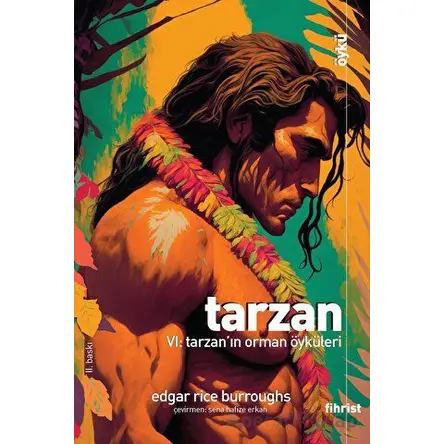 Tarzan VI: Tarzan’ın Orman Öyküleri - Edgar Rice Burroughs - Fihrist Kitap