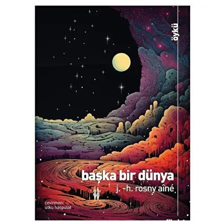 Başka Bir Dünya - J. -H. Rosny Aine - Fihrist Kitap