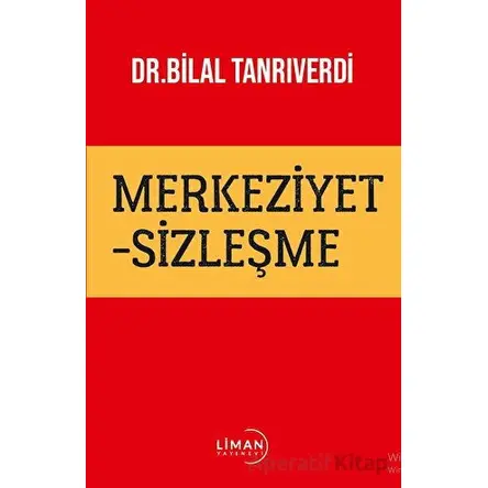 Merkeziyetsizleşme - Bilal Tanrıverdi - Liman Yayınevi
