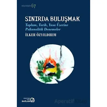 Sınırda Buluşmak - İlker Özyıldırım - Bağlam Yayınları