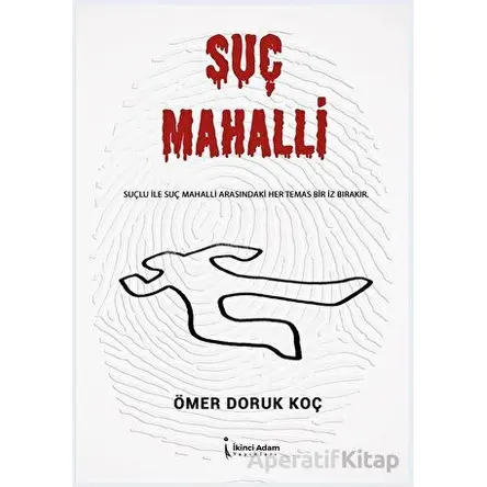 Suç Mahalli - Ömer Doruk Koç - İkinci Adam Yayınları