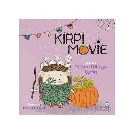 Kirpi Movie - Nezihe Özkaya Şahin - Luna Çocuk Yayınları
