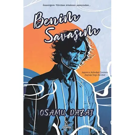 Benim Savaşım - Osamu Dazai - Otantik Kitap