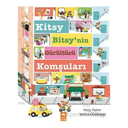 Kitsy Bitsy’nin Gürültücü Komşuları - Polly Faber - Eksik Parça Yayınları