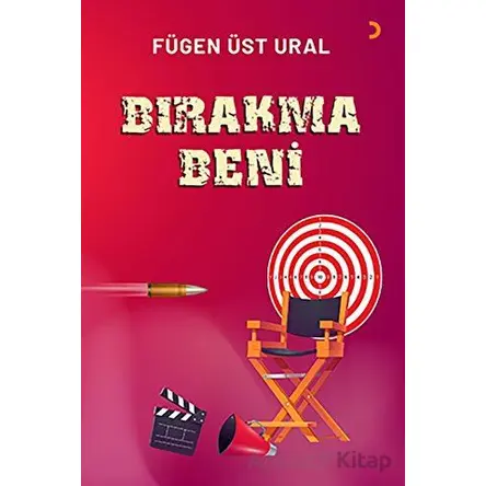 Bırakma Beni - Fügen Üst Ural - Cinius Yayınları