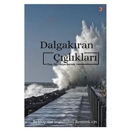 Dalgakıran Çığlıkları - Derya Berrak - Cinius Yayınları