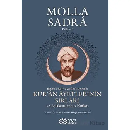 Kur’an Ayetlerinin Sırları ve Açıklamalarının Nûrları - Molla Sadra - Önsöz Yayıncılık