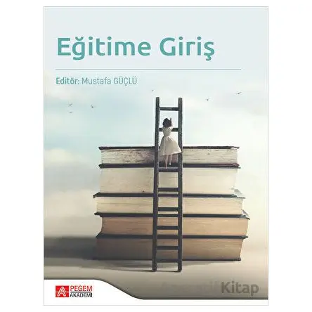Eğitime Giriş - Kolektif - Pegem Akademi Yayıncılık