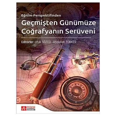 Eğitim Perspektifinden Geçmişten Günümüze Coğrafyanın Serüveni