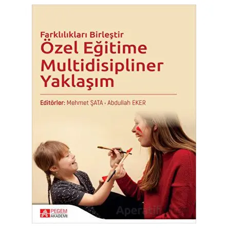 Özel Eğitime Multidisipliner Yaklaşım - Kolektif - Pegem Akademi Yayıncılık