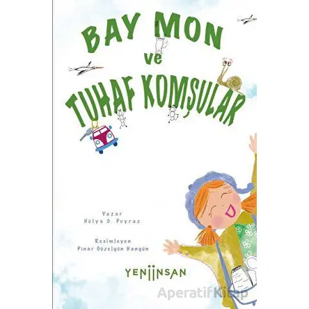 Bay Mon ve Tuhaf Komşular - Hülya G. Poyraz - Yeni İnsan Yayınevi