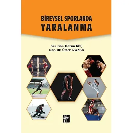 Bireysel Sporlarda Yaralanma - Ömer Kaynar - Gazi Kitabevi