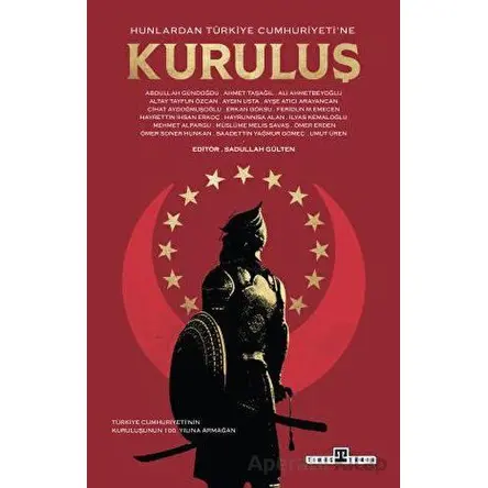 Hunlardan Türkiye Cumhuriyeti’ne Kuruluş - Kolektif - Timaş Yayınları