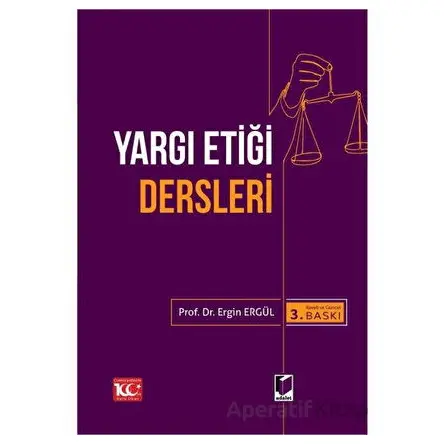 Yargı Etiği Dersleri - Ergin Ergül - Adalet Yayınevi