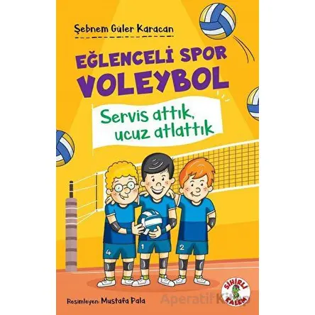Eğlenceli Spor Voleybol - Şebnem Güler Karacan - Sihirli Kalem