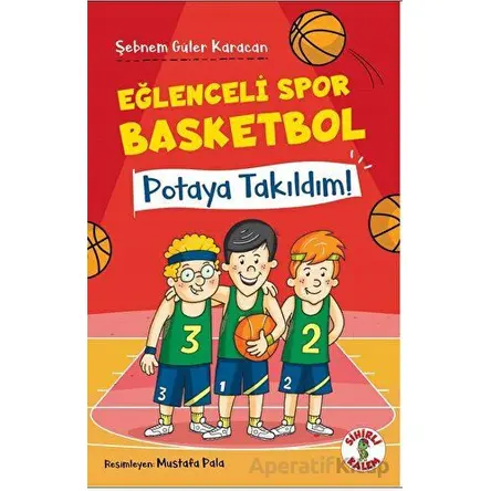 Eğlenceli Spor Basketbol - Şebnem Güler Karacan - Sihirli Kalem