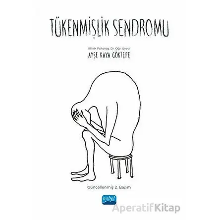 Tükenmişlik Sendromu - Ayşe Kaya Göktepe - Nobel Akademik Yayıncılık