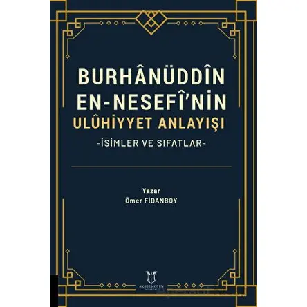 Burhanüddin En-Nesefî’nin Uluhiyyet Anlayışı -İsimler ve Sıfatlar