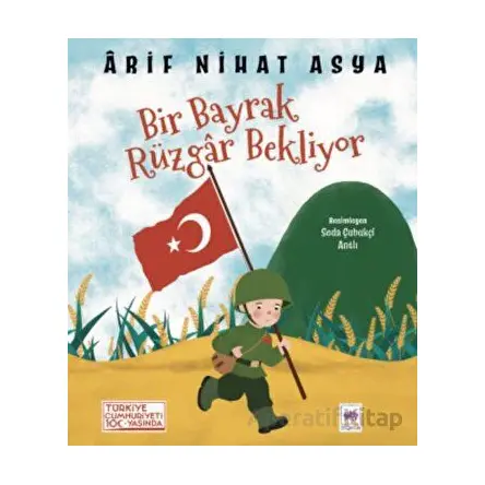 Bir Bayrak Rüzgar Bekliyor - Arif Nihat Asya - Ötüken Çocuk Yayınları