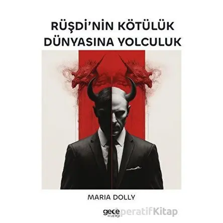 Rüşdi’nin Kötülük Dünyasına Yolculuk - Maria Dolly - Gece Kitaplığı
