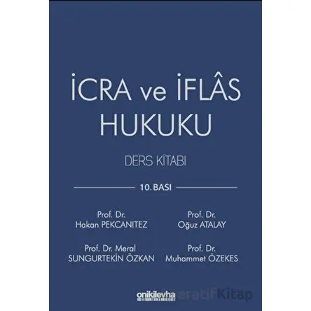 İcra ve İflas Hukuku Ders Kitabı - Oğuz Atalay - On İki Levha Yayınları