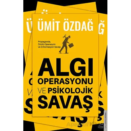 Algı Operasyonu ve Psikolojik Savaş - Ümit Özdağ - Destek Yayınları