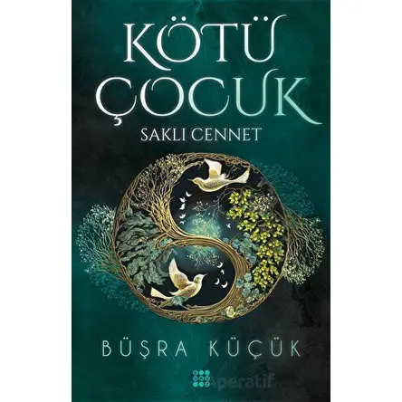 Kötü Çocuk 4 - Saklı Cennet - Büşra Küçük - Dokuz Yayınları
