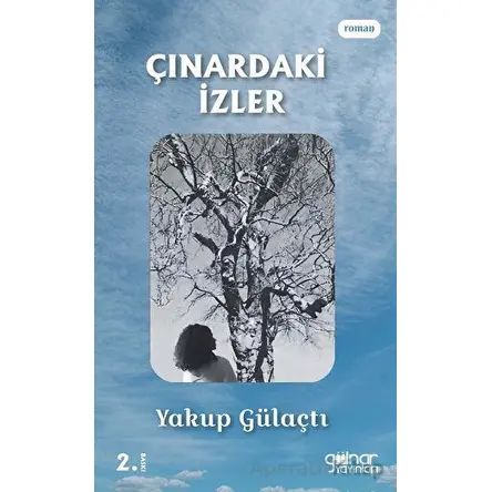 Çınardaki İzler - Yakup Gülaçtı - Gülnar Yayınları
