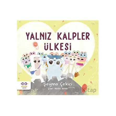 Yalnız Kalpler Ülkesi - Şeyma Çekici - Cezve Çocuk