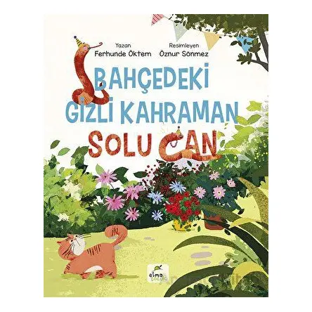 Bahçedeki Gizli Kahraman - Ferhunde Öktem - Elma Çocuk
