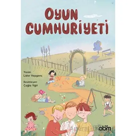Oyun Cumhuriyeti - Lider Hepgenç - Abm Yayınevi