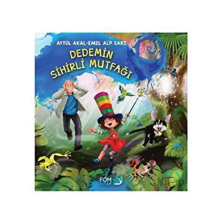 Dedemin Sihirli Mutfağı - Aytül Akal - FOM Kitap