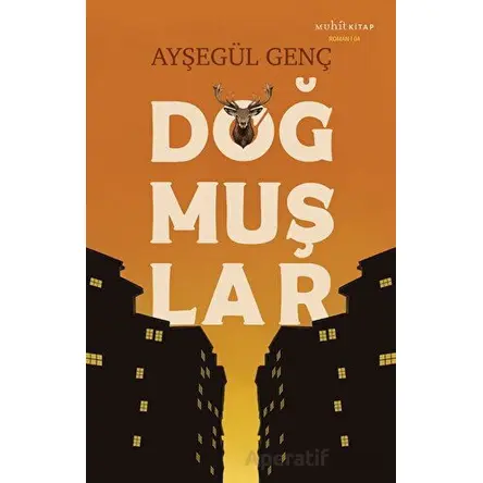 Doğmuşlar - Ayşegül Genç - Muhit Kitap