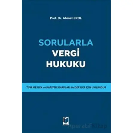Sorularla Vergi Hukuku - Ahmet Erol - Adalet Yayınevi