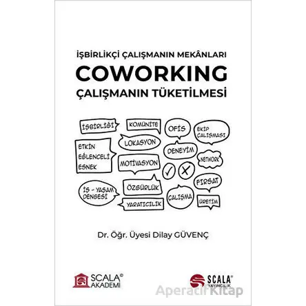İşbirlikçi Çalışmanın Mekanları - Coworking - Dilay Güvenç - Scala Yayıncılık