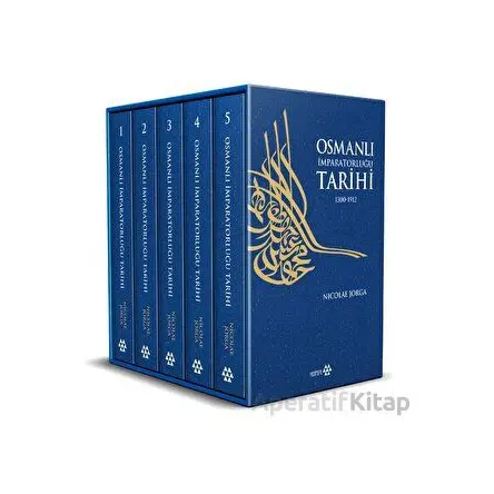 Osmanlı İmparatorluğu Tarihi 1300 -1912 (5 Cilt) - Nicolae Jorga - Yeditepe Yayınevi